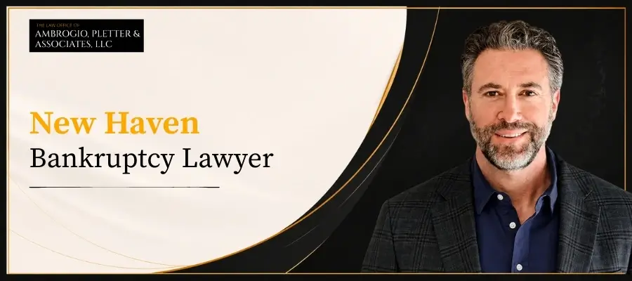 New Haven Bankruptcy Lawyer Best New Haven Bankruptcy Lawyer